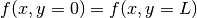 f(x,y=0)=f(x,y=L)