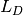L_D
