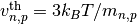 v^{\rm th}_{n,p} = 3k_BT
/m_{n,p}